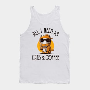 All I Need is Cats and Coffee Cat Lovers Coffee Lovers Gift Idea Tank Top